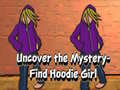 Game Uncover the Mystery Find Hoodie Girl