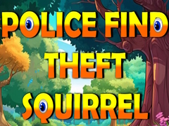 Jeu Police Find Theft Squirrel