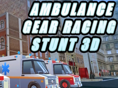 Jeu Ambulance Gear Racing Stunt 3D