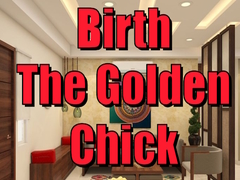 Jeu Birth the Golden Chick