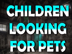 Jeu Children Looking for Pets