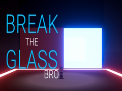 Jeu Break the Glass Bro