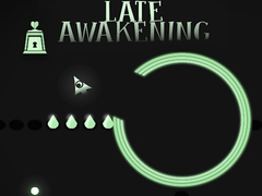 Jeu Late Awakening