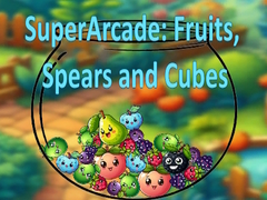 Jeu SuperArcade: Fruits, Spears and Cubes