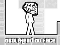 Jeu TrollHead to Face