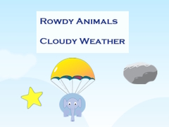 Jeu Rowdy Animals Cloudy Weather