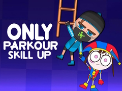 Jeu Only Parkour Skill up