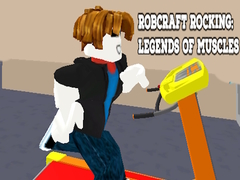 Jeu Robcraft Rocking: Legends of Muscles