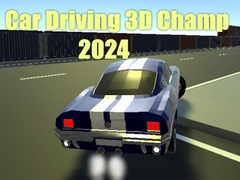 Jeu Car Driving 3D Champ 2024