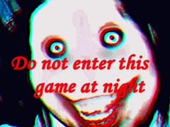 Jeu Do not enter this game at night