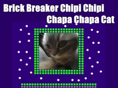 Jeu Brick Breaker Chipi Chipi Chapa Chapa Cat