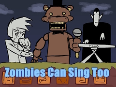 Jeu Zombies Can Sing Too