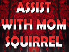 Jeu Assist with Mom Squirrel