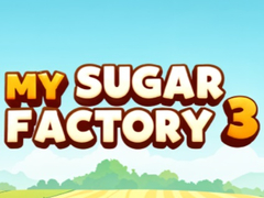 Jeu My Sugar Factory 3