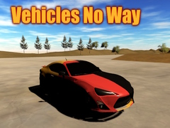 Jeu Vehicles No Way