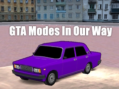 Jeu GTA Modes In Our Way