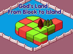 Jeu God's Land: From Block to Island