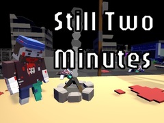 Jeu Still Two Minutes