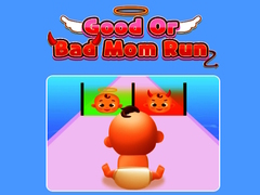 Jeu Good Or Bad Mom Run 