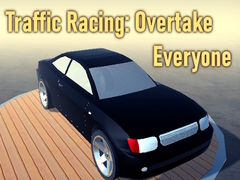 Jeu Traffic Racing: Overtake Everyone