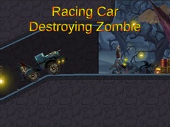 Jeu Racing Car Destroying Zombie