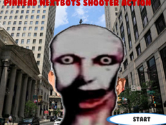 Jeu Pinhead Nextbots Shooter Action