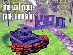 Jeu The Last Tiger: Tank Simulator