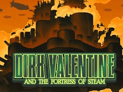 Jeu Dirk Valentine and the fortress or steam