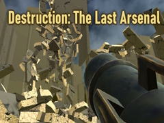 Jeu Destruction: The Last Arsenal