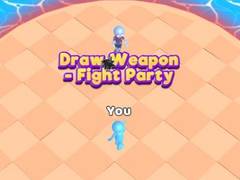Jeu Draw Weapon - Fight Party