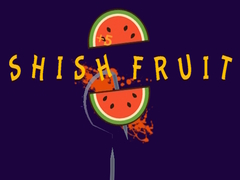 Jeu Shish Fruit