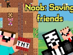 Jeu Noob: Saving Friends