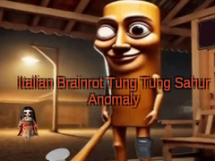 Jeu Italian Brainrot Tung Tung Sahur Anomaly