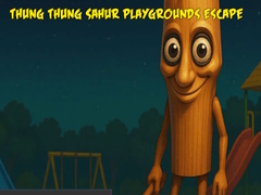 Jeu Thung Thung Sahur Playgrounds Escape
