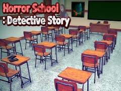 Jeu Horror School: Detective Story