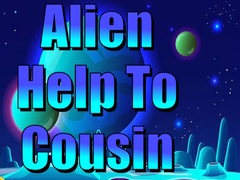 Jeu Alien Help To Cousin