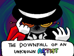 Jeu The Downfall of an Unknown Artist 