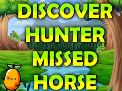 Jeu Discover Hunter Missed Horse