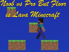 Jeu Noob vs Pro But Floor is Lava Minecraft