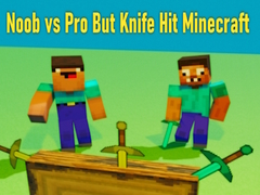 Jeu Noob vs Pro But Knife Hit Minecraft