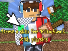 Jeu Draw a skin for Mineblock with physics