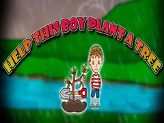 Jeu Help This Boy Plant A Tree
