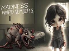 Jeu Madness Ward number 6