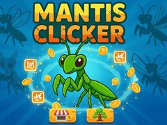 Jeu Mantis Clicker