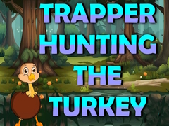 Jeu Trapper Hunting The Turkey