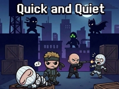 Jeu Quick and Quiet