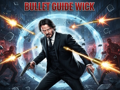 Jeu Bullet Guide Wick