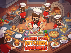 Jeu Cooked Over: Kitchen Madness