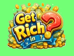 Jeu Get rich in?