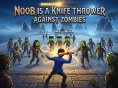 Jeu Noob is a Knife Thrower Against Zombies